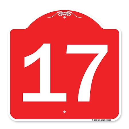Signmission Designer Series Sign-Sign W/ Number 17, Red & White Aluminum Sign, 18" x 18", RW-1818-22905 A-DES-RW-1818-22905